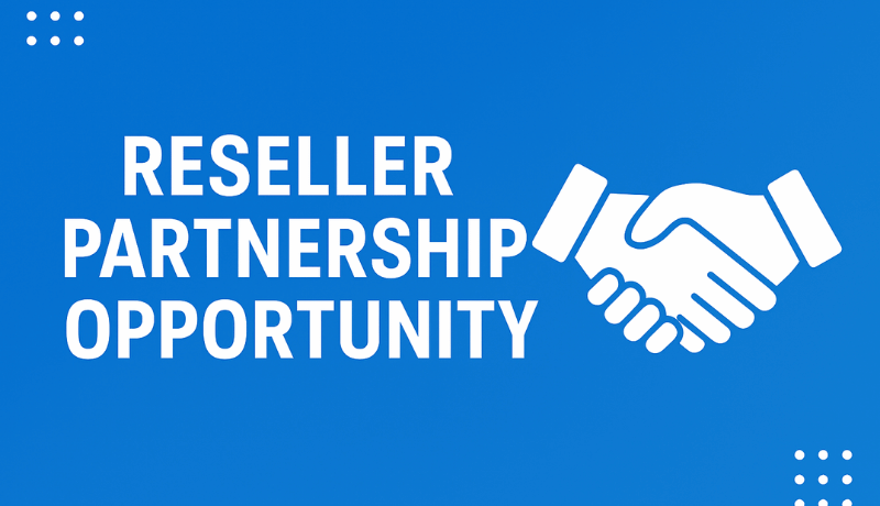 Reseller Partnership Opportunity